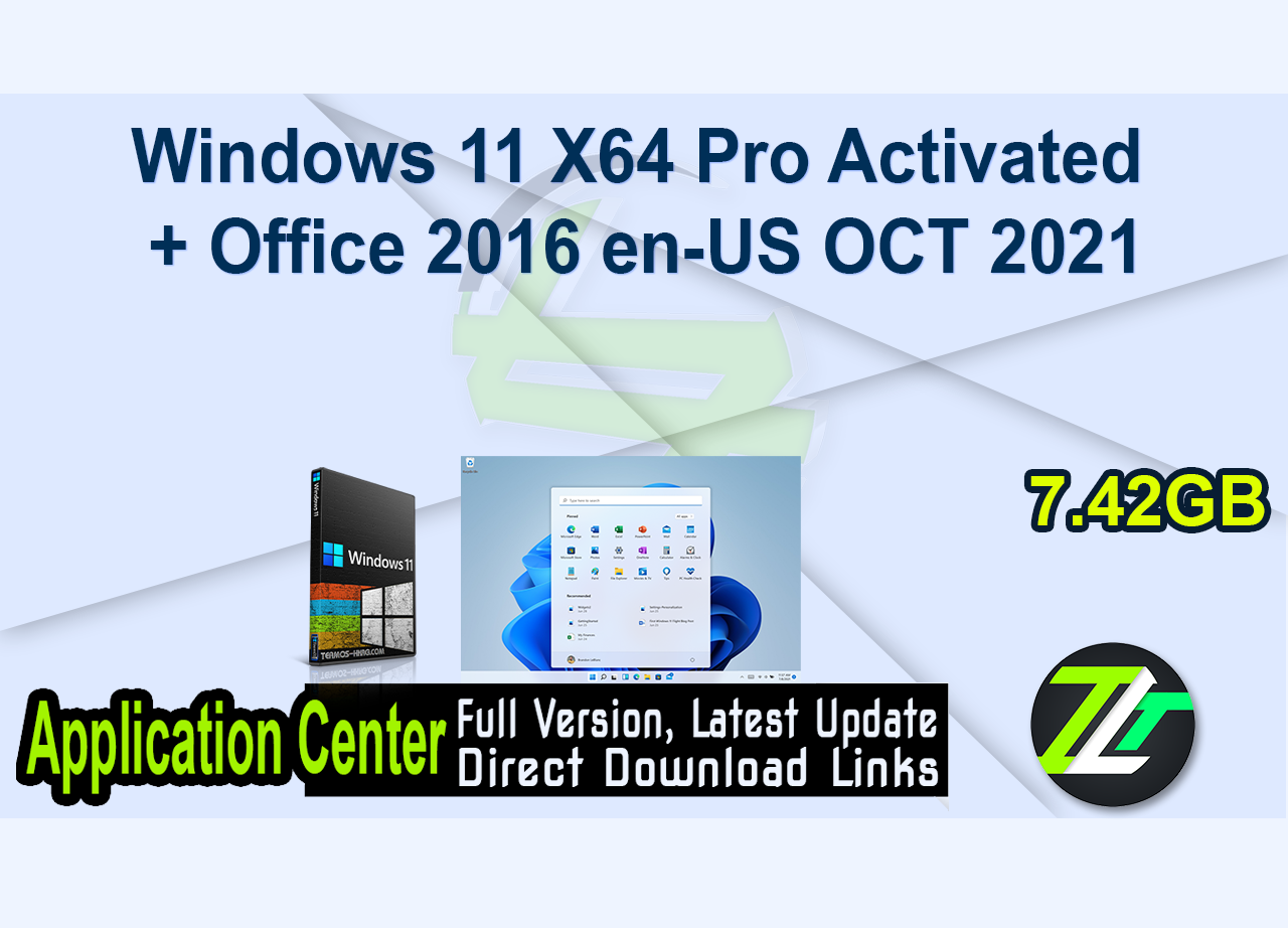 Windows 11 X64 Pro Activated + Office 2016 en-US OCT 2021