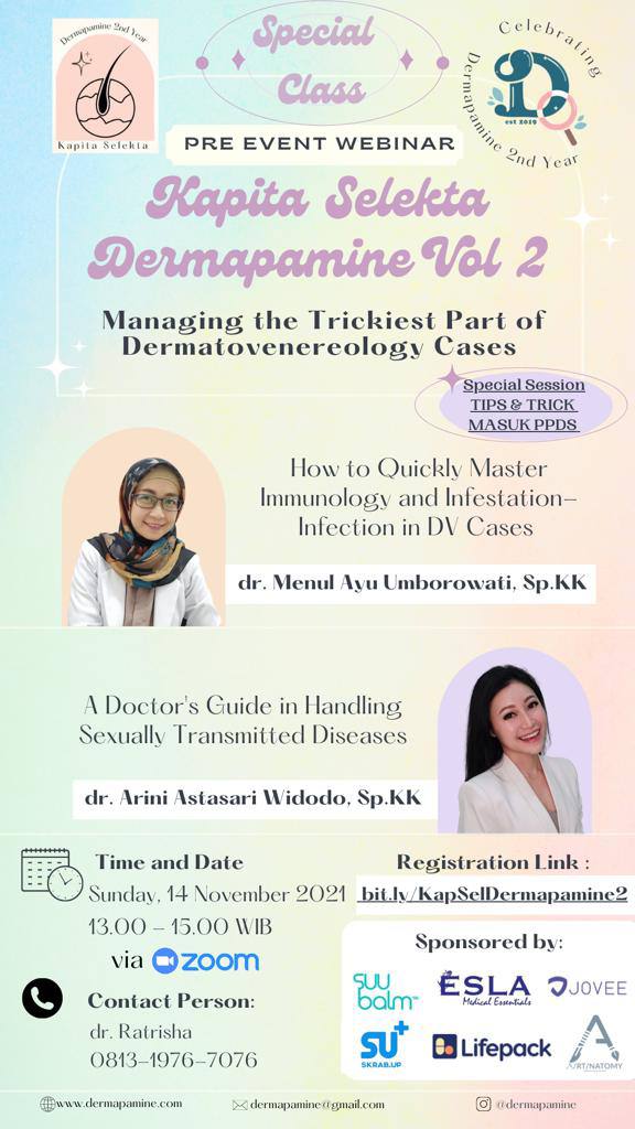 *PRE EVENT WEBINAR Kapita Selekta Dermapamine Volume 2*    *“Managing the Trickiest Part of Dermatovenereology Cases”*