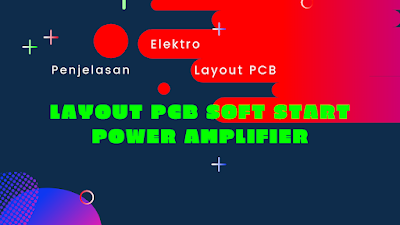 Layout pcb soft star power amplifier