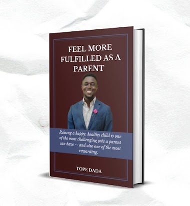 Book: Feel More Fulfilled As A Parent by Tope Dada