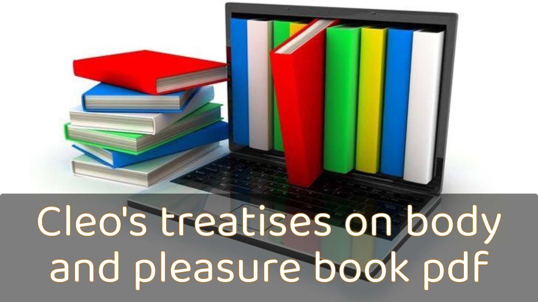 Cleo's treatises on body and pleasure book pdf, Ive read all 12 volumes of cleos treatises on pleasure, Cleo's treatises on body and pleasure book, Cleo's treatises on body and pleasure