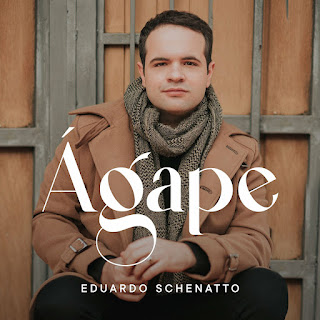 Baixar Música Gospel Ágape - Eduardo Schenatto Mp3