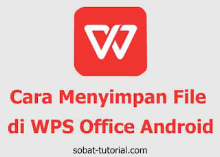 Cara Menyimpan File di WPS Office