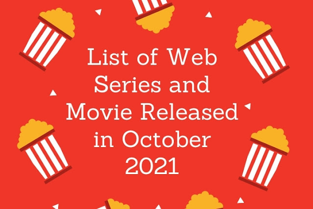 List of Hindi Web Series and Movies Released in October 2021