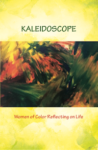 Kaleidoscope: Women of Color Reflecting on Life