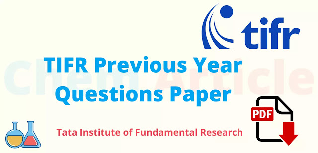 TIFR Previous Year Questions Paper-Chemistry with pdf