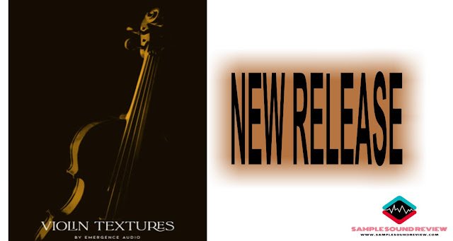 VIOLIN TEXTURES by EMERGENCE AUDIO Sample library