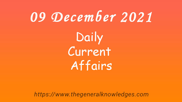 09 December 2021 Current Affairs Question and Answer in Hindi