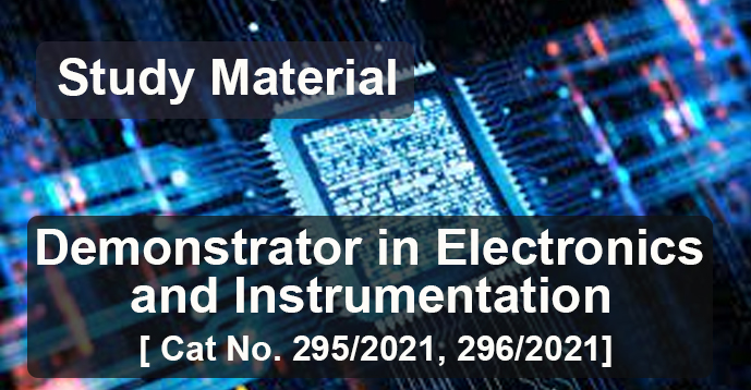 Study Material | Electronic Circuits | Demonstrator in Electronics and Instrumentation [ Cat No. 295/2021, 296/2021]