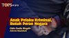 Anak Pelaku Kriminal, Butuh Peran Negara