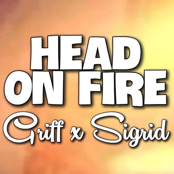 Griff x Sigrid's HEAD ON FIRE Song - Chorus: I think am losing my mind over here over you every night.. Music Streaming