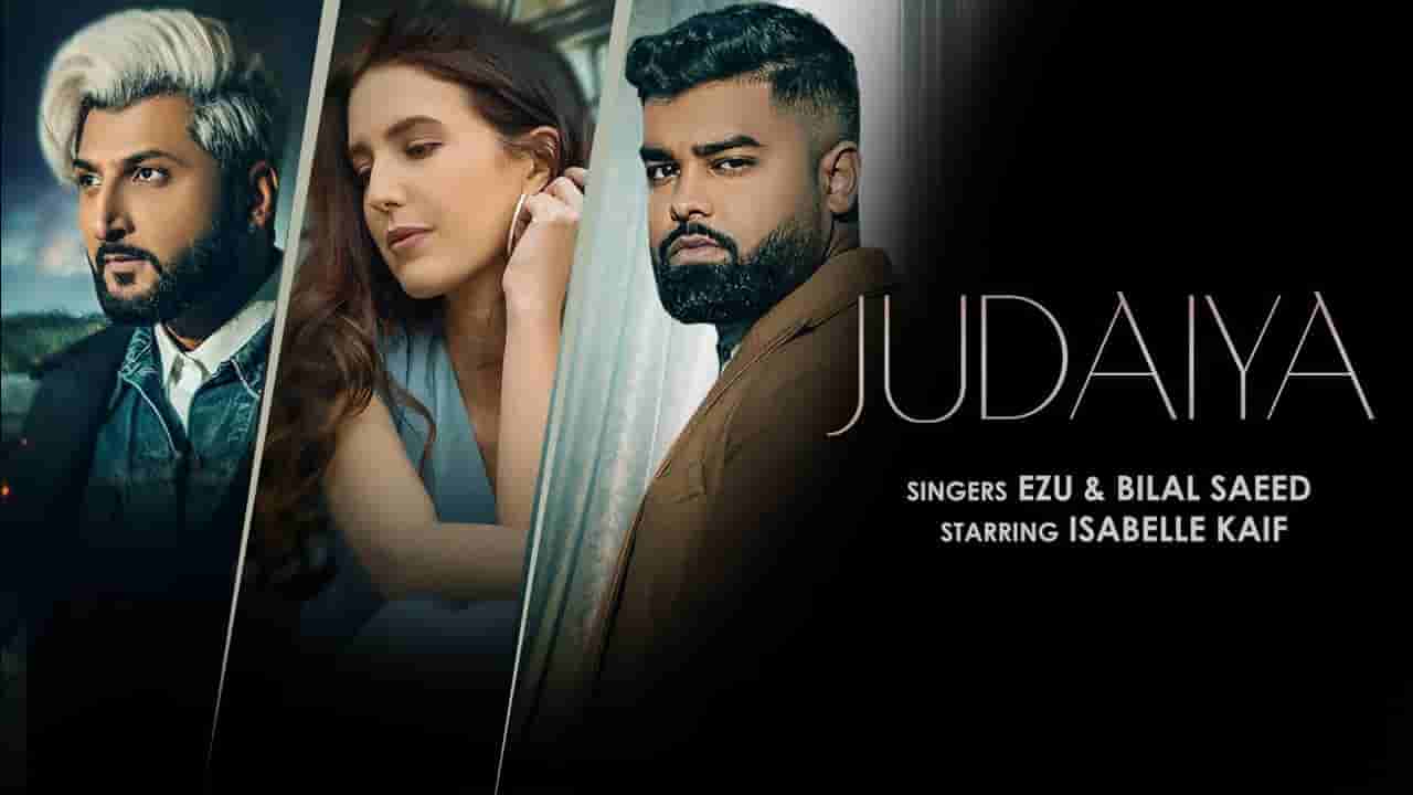 जुदाइया Judaiya lyrics in Hindi Bilal Saeed x Ezu Punjabi Song