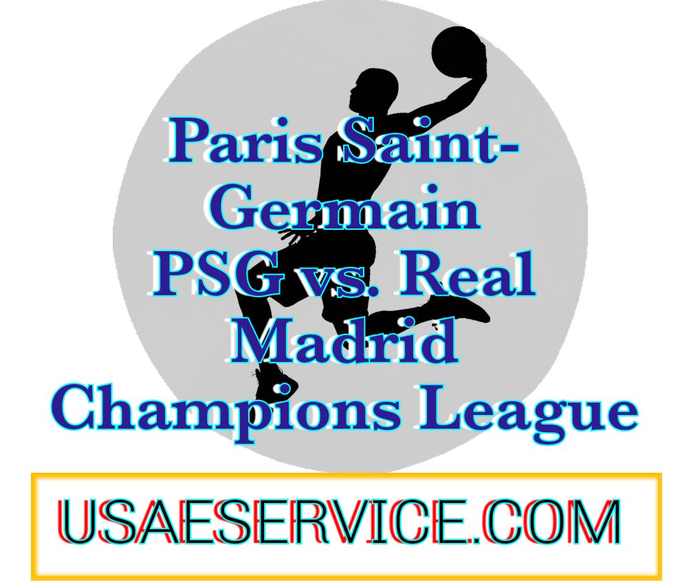 PSG vs. Real Madrid Champions League TV