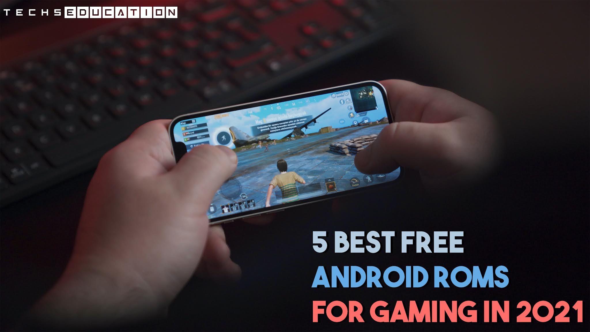 5 Best Free Android ROMs for Gaming in 2021