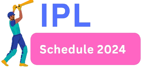 IPL  2024 Schedule 
