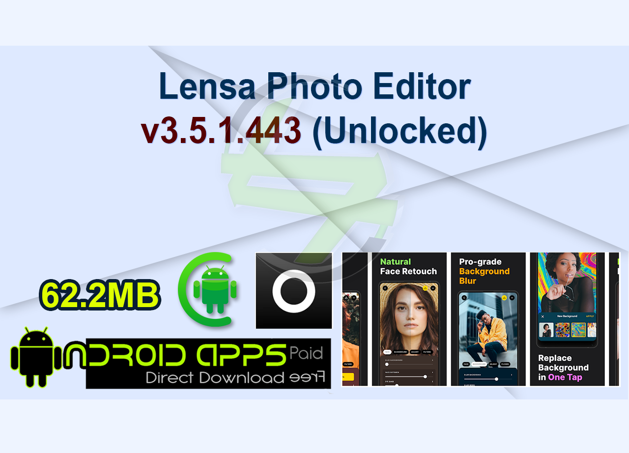 Lensa Photo Editor v3.5.1.443 (Unlocked)