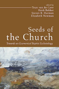 Seeds of the Church: Towards an Ecumenical Baptist Ecclesiology