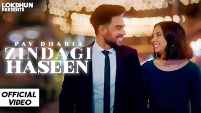 ZINDAGI HASEEN LYRICS - PAV DHARIA - VICKY SANDHU