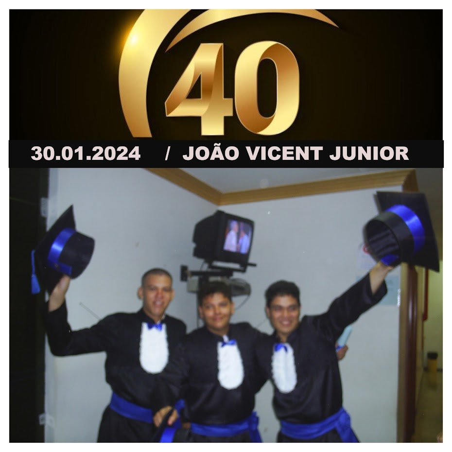 30.01.2024 / 40 ANOS DE JOÃO VICENT JUNIOR / MEU FILHO