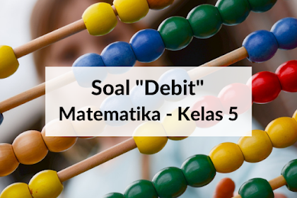 Soal Matematika Kelas 5 - Debit