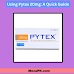 Using Pytex 20mg Tablet: A Quick Guide