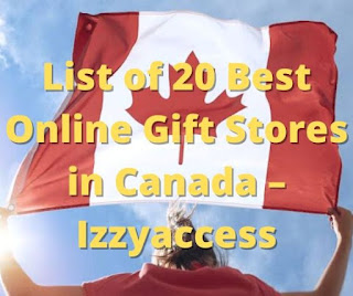 List of 20 Best Online Gift Stores in Canada – Izzyaccess
