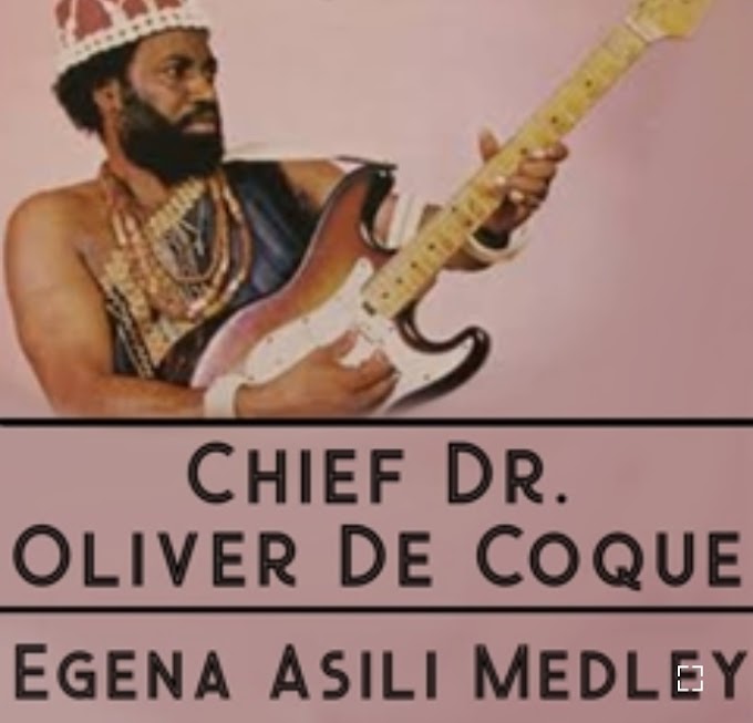 Music: Egena Asiri - Oliver De Coque [Throwback song]