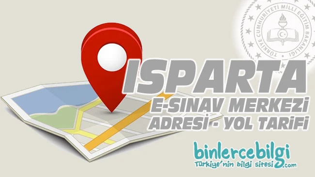 Isparta e-sınav merkezi adresi, Isparta ehliyet sınav merkezi nerede? Isparta e sınav merkezine nasıl gidilir?