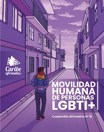 Cuadernillo Afirmativo #15 Movilidad humana de personas LGBTI