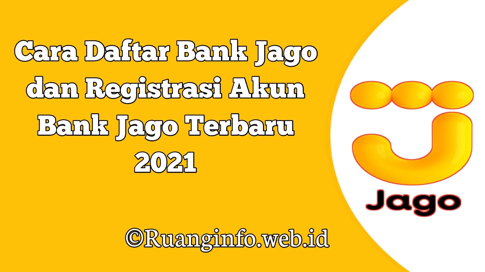 Cara Daftar Bank Jago dan Registrasi Akun Bank Jago Terbaru 2