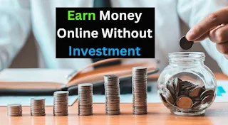 Earn Money Online No Investment
