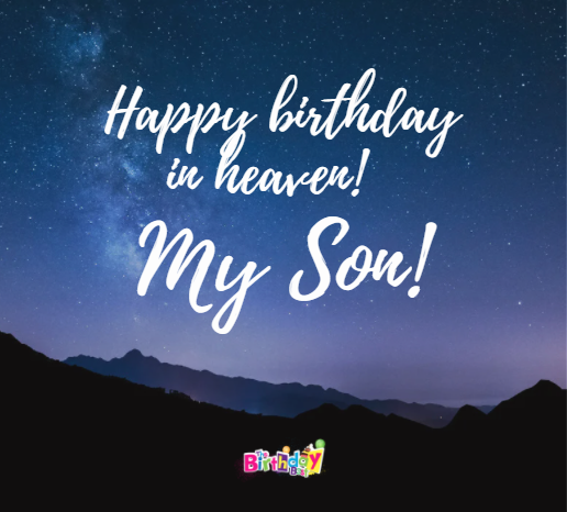 Happy Birthday Son in Heaven