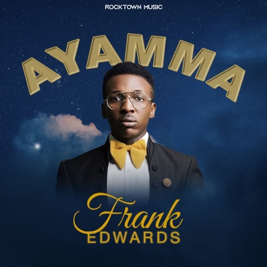 Audio + Video: Frank Edwards – Ayamma