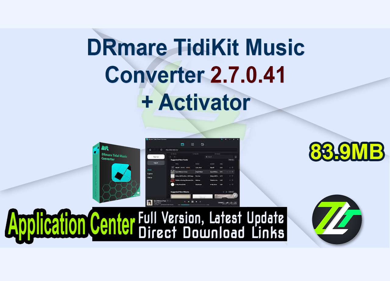 DRmare TidiKit Music Converter 2.7.0.41 + Activator