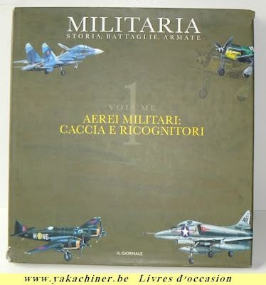 Militaria, storia, battaglie, sur www.yakachiner.be
