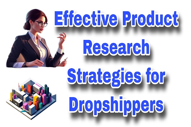 Effective Product Research Strategies for Dropshippers