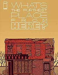 Read What's The Furthest Place From Here? comic online