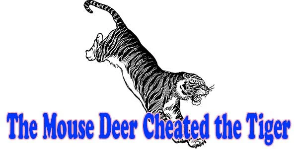 The Mouse Deer Cheated the Tiger