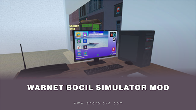 Warnet Bocil Simulator Mod Apk - androloka.com