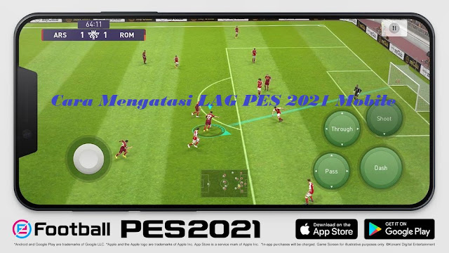 5 Cara Mudah Mengatasi Game PES 2021 Mobile Sering Lag