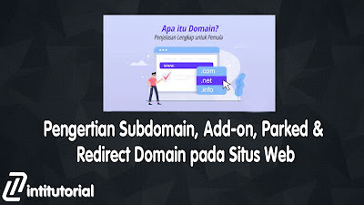 Pengertian Subdomain, Add-on, Parked &amp; Redirect Domain pada Situs Web