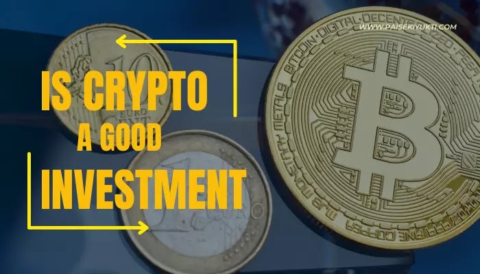 Is Crypto a Good Investment?