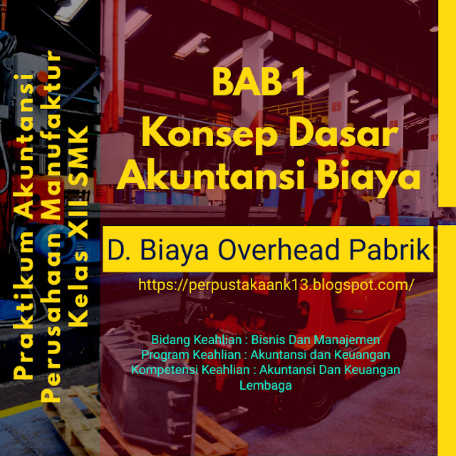 Konsep Dasar Akuntansi Biaya, Biaya Overhead Pabrik