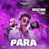 Riscow Ft. Paulelson e Duc  - Para