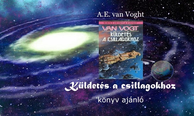 A.E. van Voght – Küldetés a csillagokhoz könyv ajánló