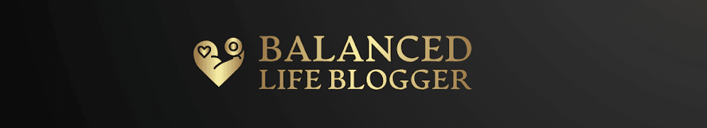 Balanced Life Blogger