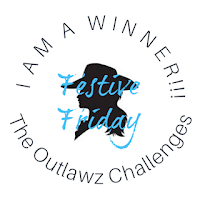 Winner at The Outlawz Festive Fridays Challenge Blog