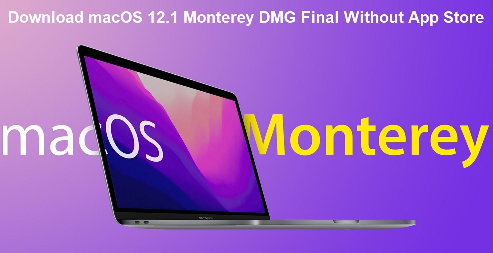 Download macOS Monterey 12.1 DMG