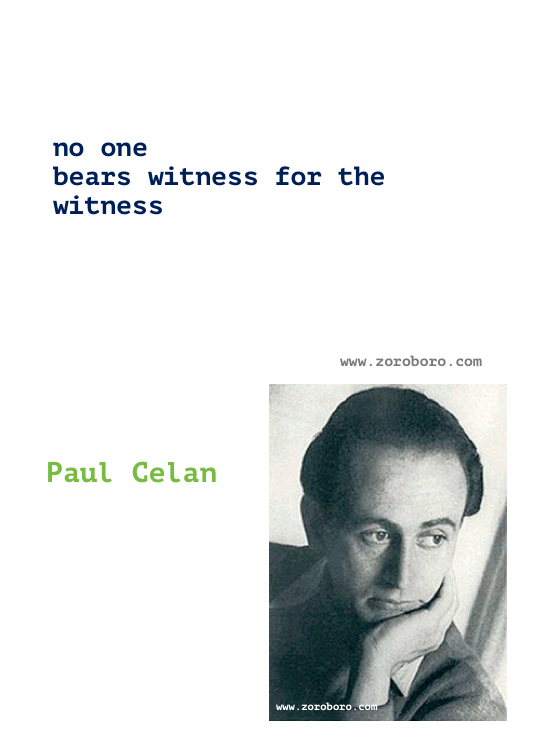 Paul Celan Quotes, Paul Celan Poems, Poetry, Books Quotes, Paul Celan Writings, Paul Celan Quotes