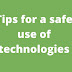 Tips for safe use of technologies